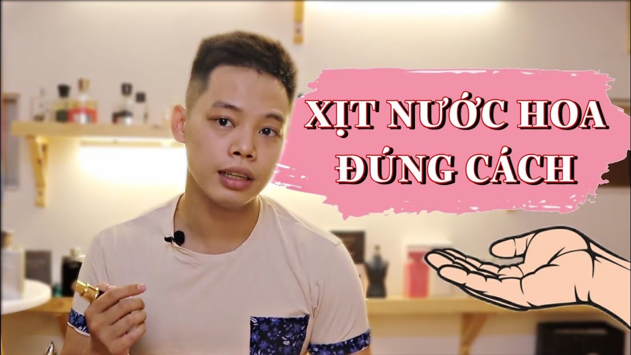 cách xịt nhước hoa giữ mùi lâu